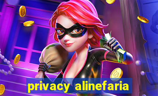 privacy alinefaria